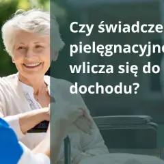 Świadczenie pielęgnacyjne a stypendium: Czy wlicza się do dochodu?