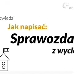 Sprawozdanie z wycieczki: Jak napisać? Kompletny przewodnik krok po kroku