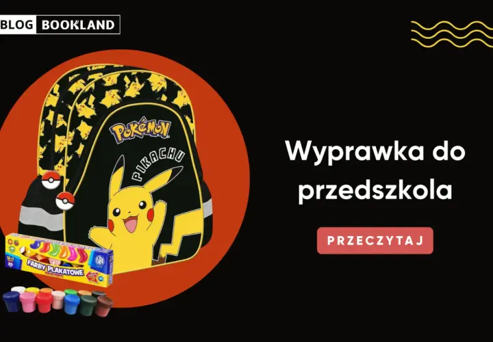 Plecak z Pikachu, farby plakatowe i inne akcesoria do przedszkola.