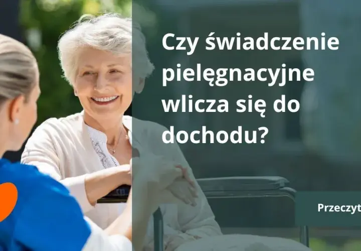 Świadczenie pielęgnacyjne a stypendium: Czy wlicza się do dochodu?
