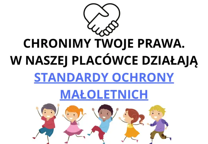 Ikona dłoni obejmujących serce, tekst "Chronimy Twoje Prawa. W naszej placówce działają Standardy Ochrony Małoletnich" i rysunki dzieci.