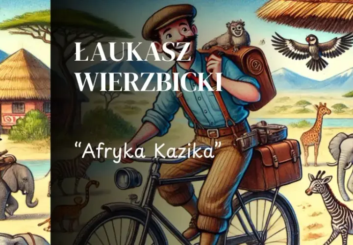 Ilustracja z podróżnikiem na rowerze, zwierzętami afrykańskimi i chatką.