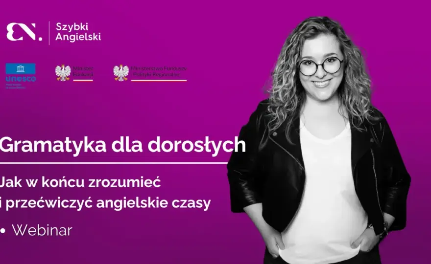 Czasy angielskie rozszerzenie - Jak je zrozumieć, nie kuć?