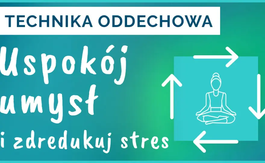 Ćwiczenia oddechowe na stres - 5 technik, które uspokoją Cię w 5 min
