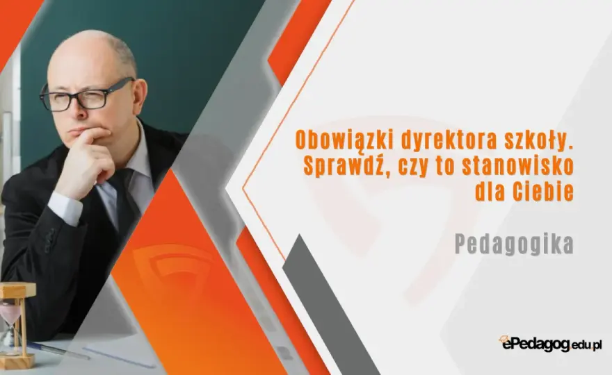 Dyrektor szkoły - Co to znaczy? Obowiązki, wymagania, codzienność