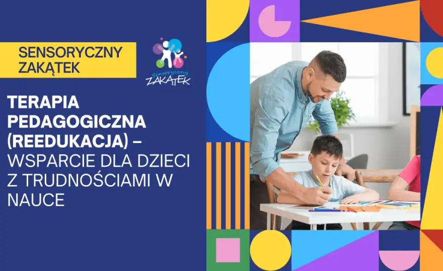 Terapia pedagogiczna - wsparcie dla dziecka z trudnościami w nauce