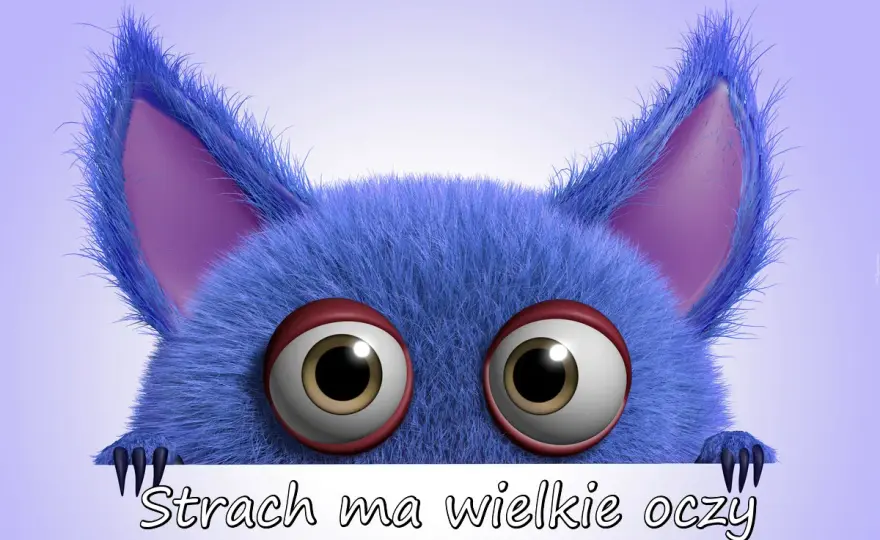 Strach ma wielkie oczy - znaczenie, pochodzenie i jak tłumaczyć