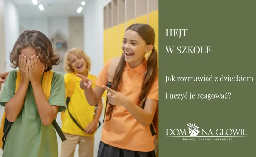 Hejt w szkole - Jak reagować i chronić dziecko?